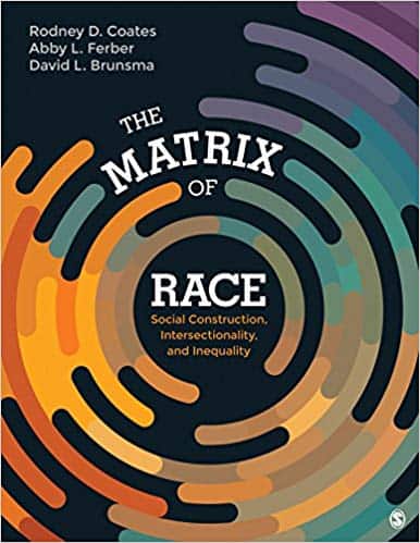 (eBook PDF)The Matrix of Race: Social Construction, Intersectionality, and Inequality by Rodney D. Coates, Abby L.Ferber, David L. Brunsma