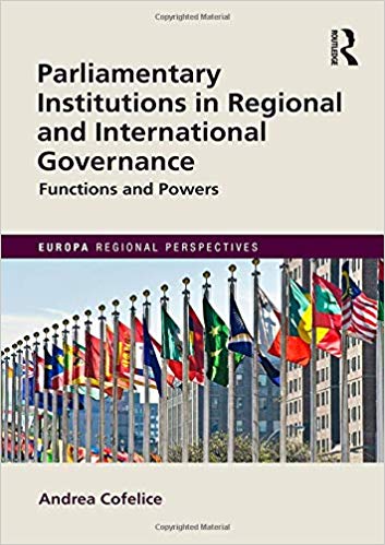 (eBook PDF)Parliamentary Institutions in Regional and International Governance by Andrea Cofelice 