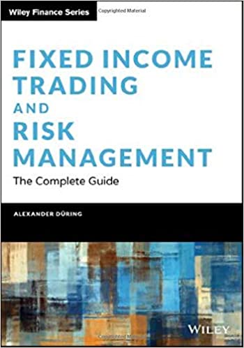 (eBook PDF)Fixed Income Trading and Risk Management: The Complete Guide (Wiley Finance) by Alexander During 