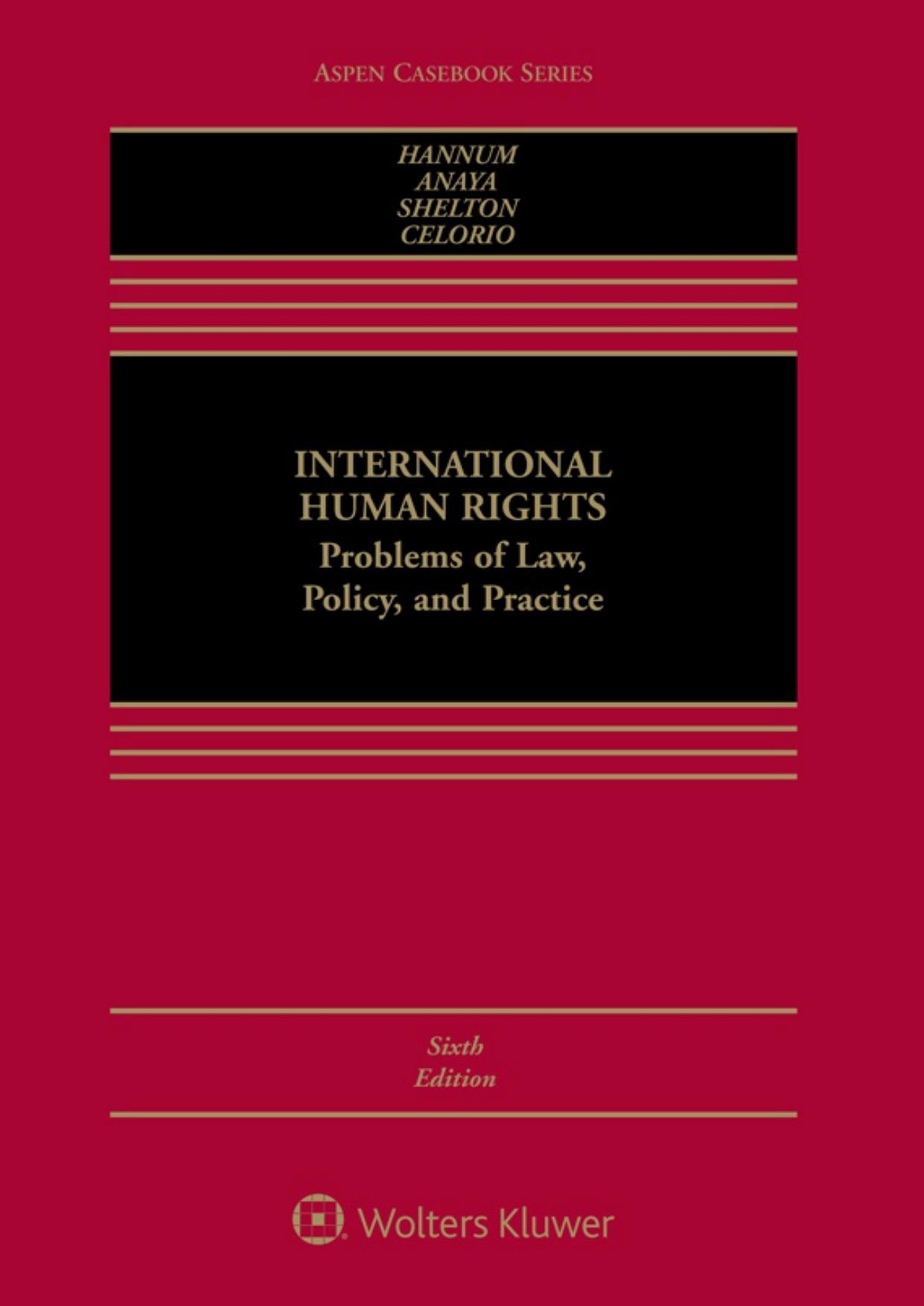 (eBook PDF)International Human Rights: Problems of Law, Policy, and Practice (Aspen Casebook) 6th Edition by Hurst Hannum,Dinah L. Shelton