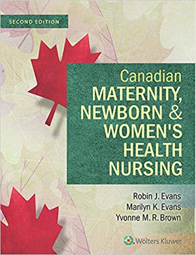 (eBook PDF)Canadian Maternity, Newborn and Women s Health Nursing, 2nd Edition by Robin J Evans RN PhD Pnc(c) , Yvonne M Brown RN McEd , Marilyn K Evans RN MN PhD 