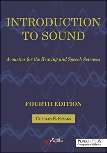 (eBook PDF)Introduction to Sound: Acoustics for the Hearing and Speech Sciences, Fourth Edition by Charles E. Speaks 
