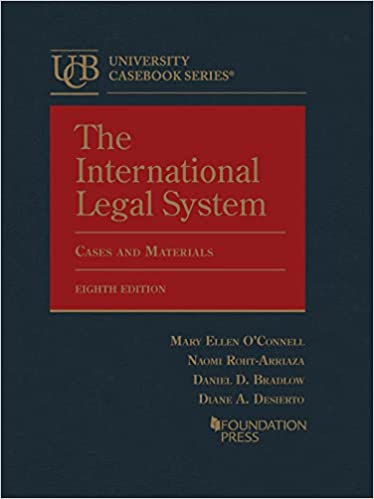 (eBook PDF)The International Legal System, Cases and Materials 8th Edition by Mary Ellen O Connell,Naomi Roht-Arriaza,Daniel Bradlow,Diane Desierto