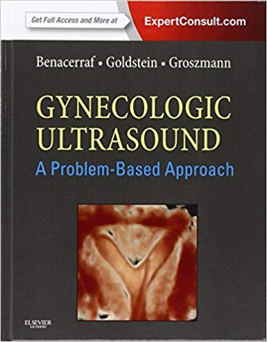 (eBook PDF)Gynecologic Ultrasound A Problem-Based Approach by Beryl R. Benacerraf MD , Steven R. Goldstein MD , Yvette Groszmann MD MPH 