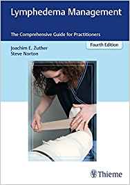 (eBook PDF)Lymphedema Management: The Comprehensive Guide for Practitioners, Fourth Edition + Videos by Joachim Ernst Zuther , Steve Norton 