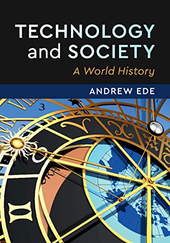 (eBook PDF)Technology and Society: A World History by Andrew Ede 