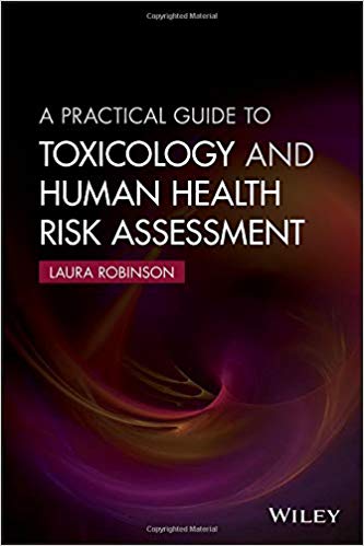 (eBook PDF)A Practical Guide to Toxicology and Human Health Risk Assessment by Laura Robinson 