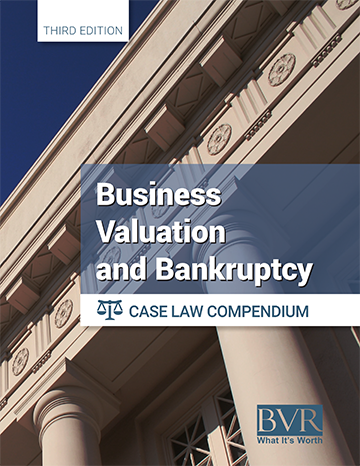 (eBook PDF)BVRs Business Valuation and Bankruptcy Case Law Compendium, Third Edition by Llc Business Valuation Resources