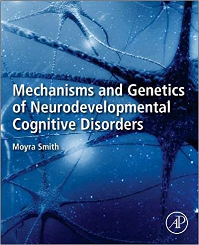 (eBook PDF)Mechanisms and Genetics of Neurodevelopmental Cognitive Disorders by Moyra Smith 