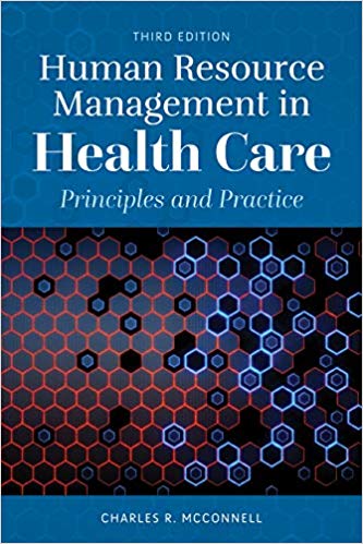 (eBook PDF)Human Resource Management in Health Care Principles and Practice 3rd Edition by Charles R. McConnell