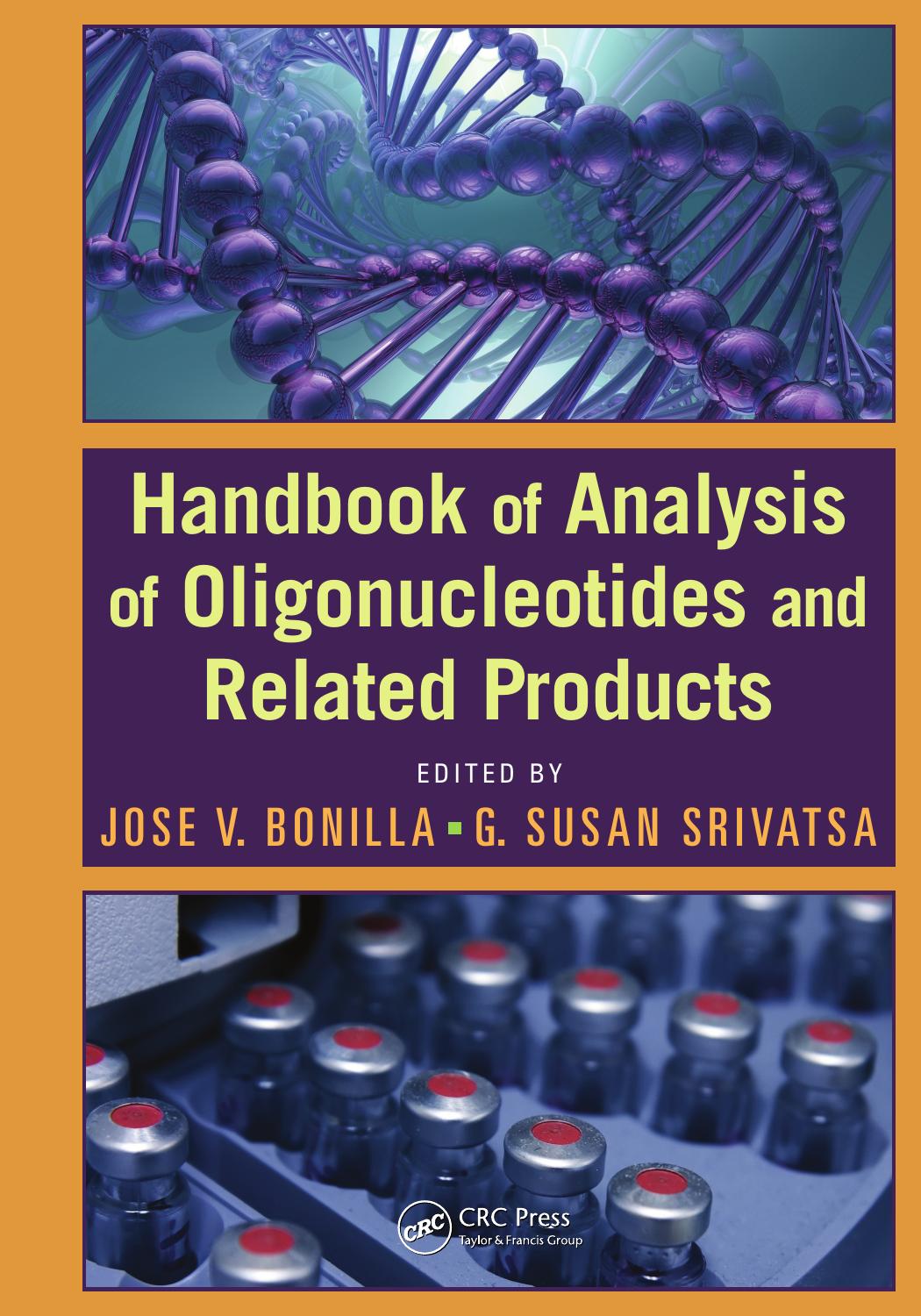 (eBook PDF)Handbook of Analysis of Oligonucleotides and Related Products by Jose V. Bonilla,G. Susan Srivatsa