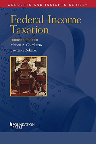 (eBook PDF)Chirelstein and Zelenak's Federal Income Taxation 14th Edition by Marvin A. Chirelstein, Lawrence Zelenak 