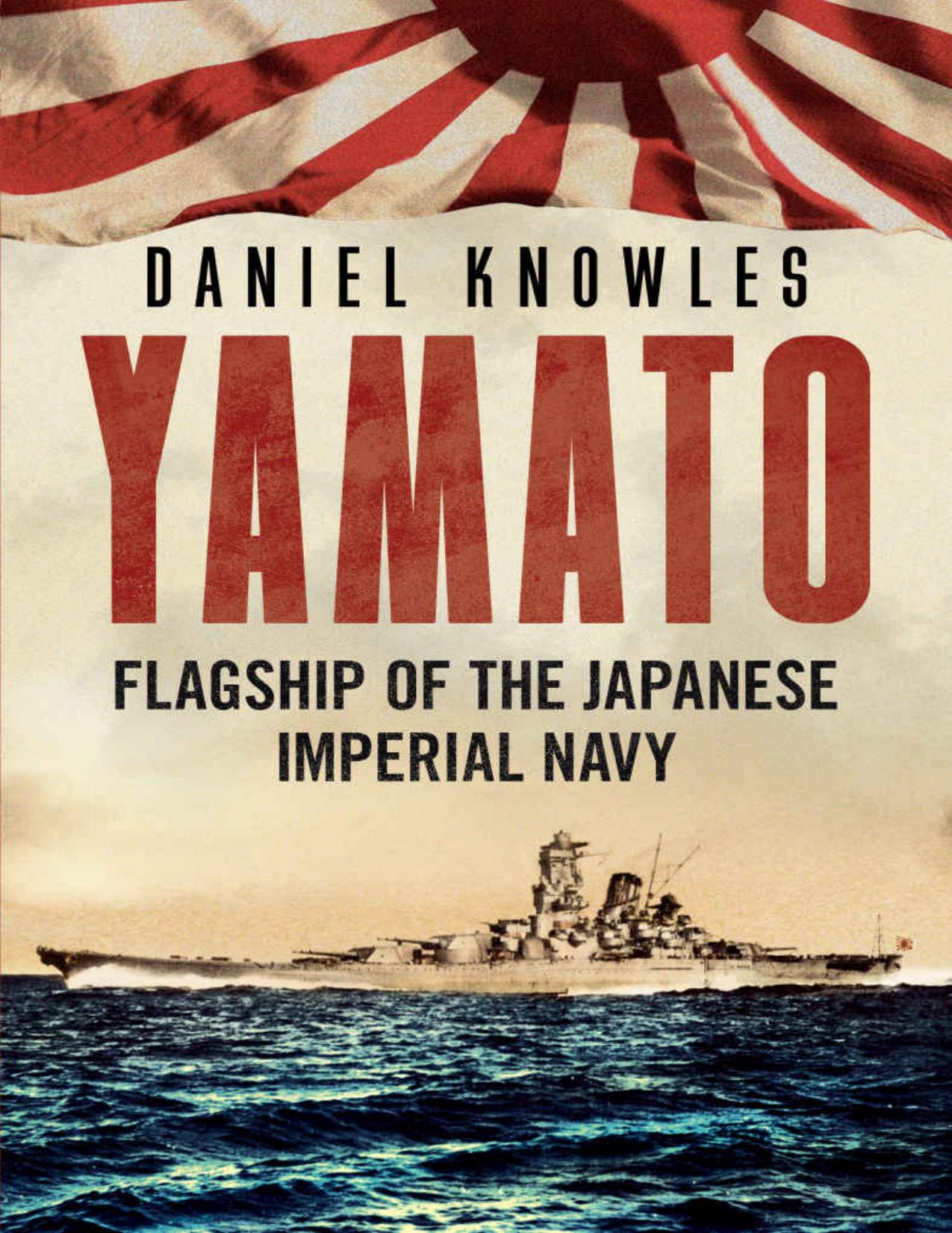 (eBook PDF)Yamato: Flagship of the Japanese Imperial Navy by Daniel Knowles