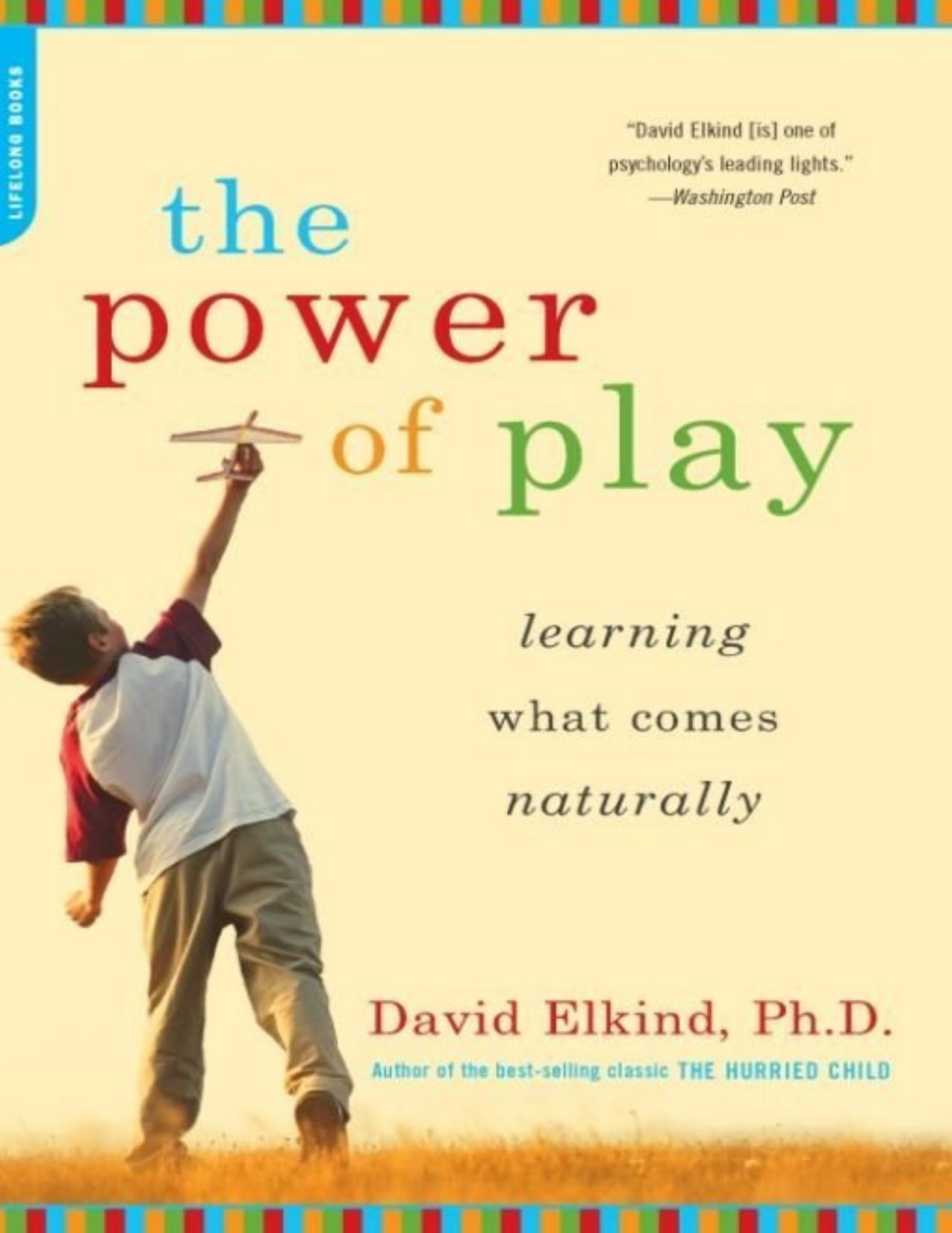 (eBook PDF)The Power of Play: Learning What Comes Naturally by The Power of Play: Learning What Comes Naturally