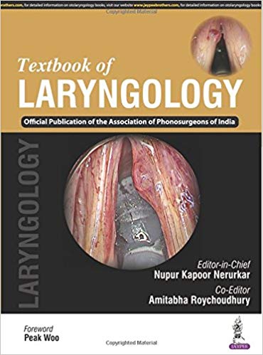 (eBook PDF)Textbook of Laryngology  by Nupur Kapoor Nerurkar , Amitabha Roychoudhury , Peak, M.D. Woo (Foreword)