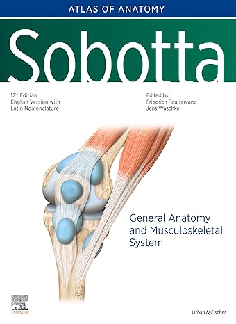 (eBook PDF)Sobotta Atlas of Anatomy, Vol.1, 17th ed., English/Latin: General anatomy and Musculoskeletal System 17th Edition by Friedrich Paulsen , Jens Waschke 