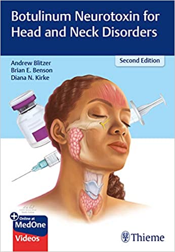 (eBook PDF)Botulinum Neurotoxins for Head and Neck Disorders 2nd Edition + Video by Andrew Blitzer , Brian E. Benson , Diana N. Kirke 