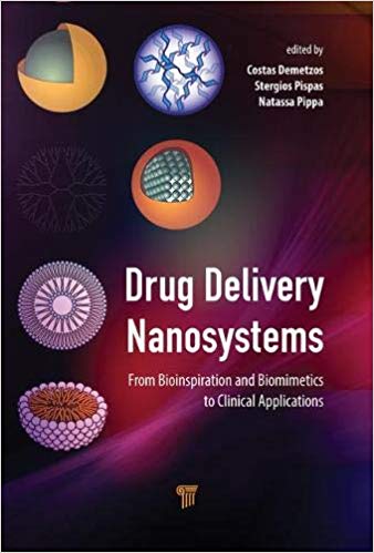 (eBook PDF)Drug Delivery Nanosystems: From Bioinspiration and Biomimetics to Clinical Applications by Natassa Pippa , Costas Demetzos , Stergios Pispas 