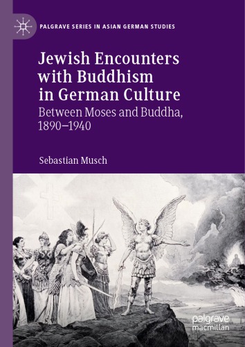 (eBook PDF)Jewish Encounters with Buddhism in German Culture: Between Moses and Buddha, 1890–1940 by Sebastian Musch
