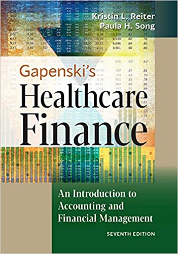 (eBook PDF)Gapenski's Healthcare Finance An Introduction to Accounting and Financial Management, 7th Edition by Kristin L. Reiter , Paula H. Song 