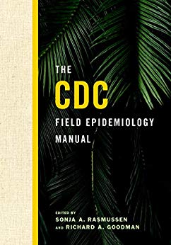 (eBook PDF)The CDC Field Epidemiology Manual by Centers for Disease Control and Prevention (CDC) , Sonja A. Rasmussen , Richard A. Goodman 