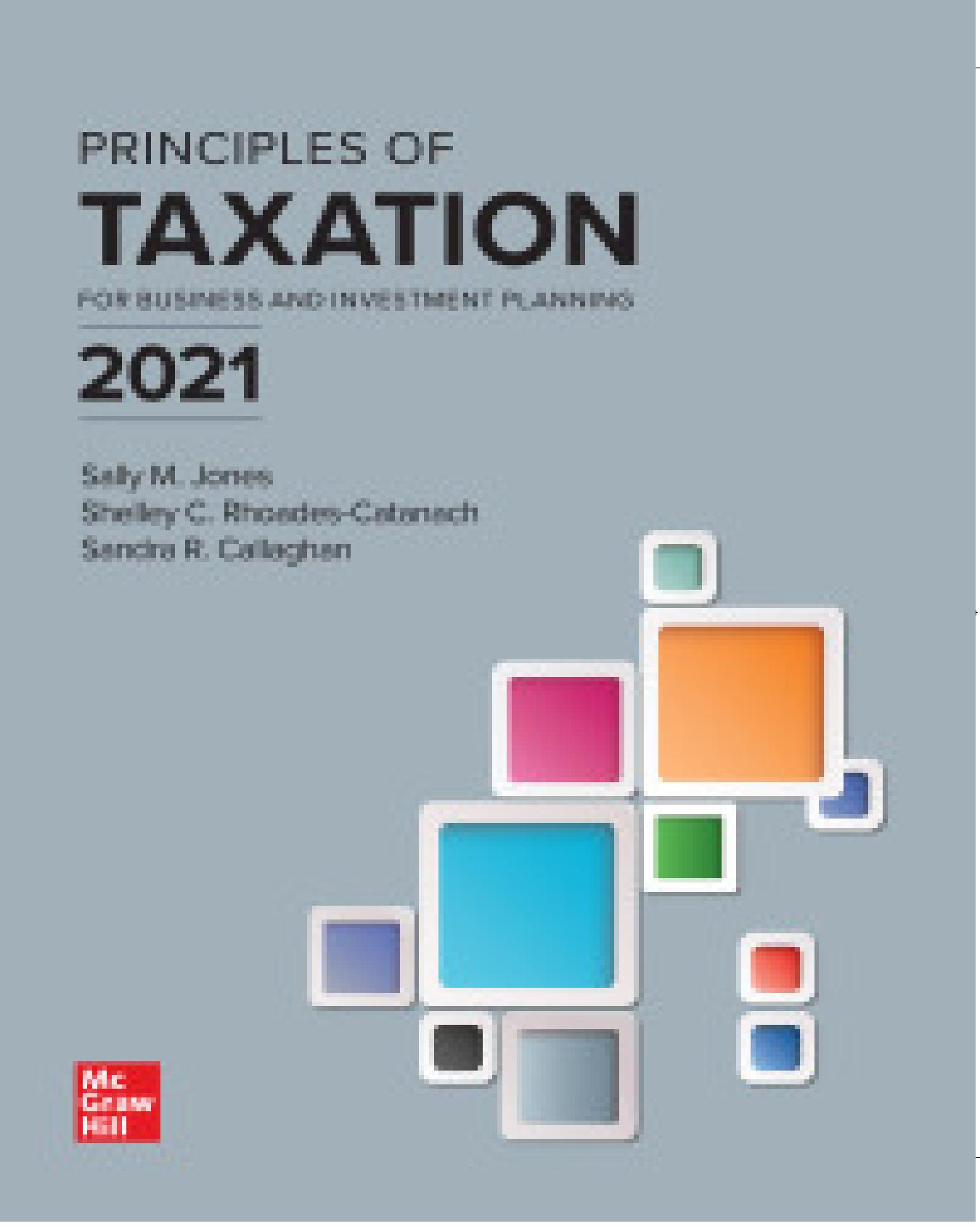 (eBook PDF)Principles of Taxation for Business and Investment Planning 2021 Edition 24th Edition by Sally Jones,Shelley Rhoades-Catanach
