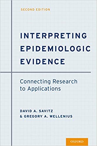 (eBook PDF)Interpreting Epidemiologic Evidence: Connecting Research to Applications by David A. Savitz , Gregory A. Wellenius 
