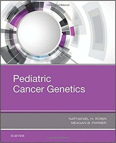 (eBook PDF)Pediatric Cancer Genetics by Nathaniel H. Robin MD , Meagan Farmer 