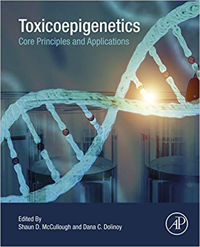 (eBook PDF)Toxicoepigenetics: Core Principles and Applications by Shaun D. McCullough , Dana Dolinoy 