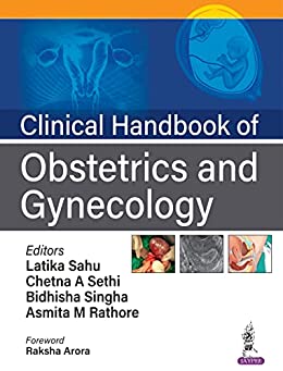 (eBook PDF)Clinical Handbook of Obstetrics and Gynecology by Latika Sahu,Chetna A Sethi,Bidhisha Singha,Asmita M Rathore