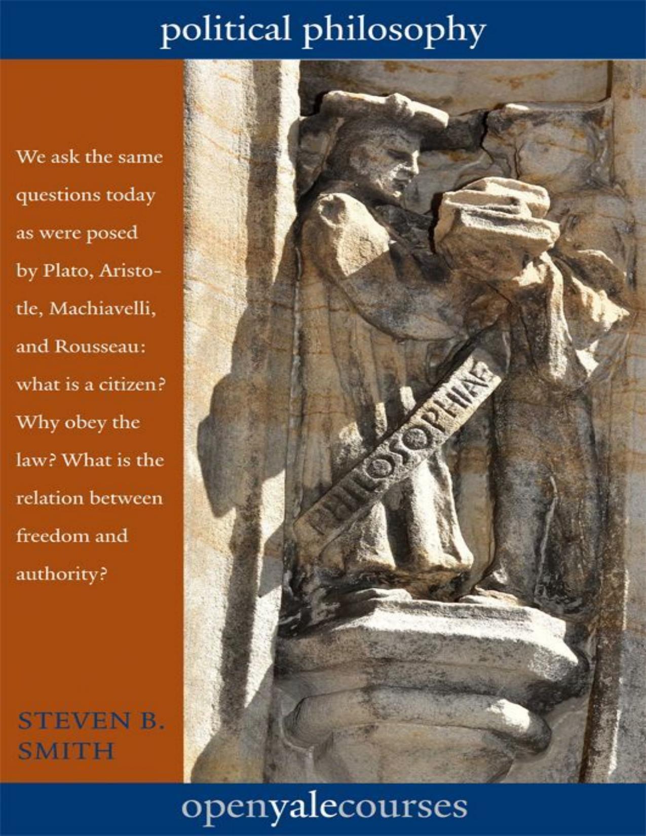 (eBook PDF)Political Philosophy (The Open Yale Courses Series) by Steven B. Smith