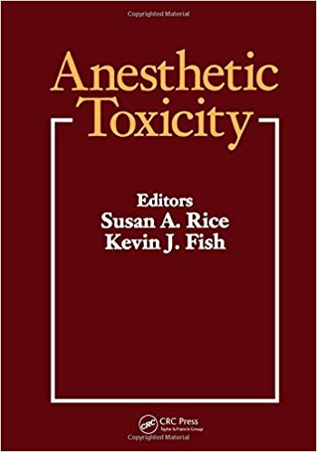 (eBook PDF)Anesthetic Toxicity by Susan A Rice 