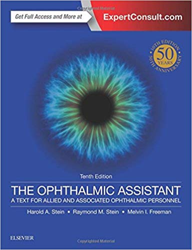 (eBook PDF)The Ophthalmic Assistant: A Text for Allied and Associated Ophthalmic Personnel, 10th Edition by Harold A. Stein MD MSC(Ophth) FRCS(C) DOMS(London) , Raymond M. Stein MD FRCS(C) , Melvin I. Freeman MD FACS 