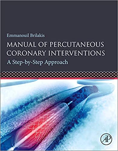 (eBook PDF)Manual of Percutaneous Coronary Interventions: A Step-by-Step Approach 1st Edition by Emmanouil Brilakis 