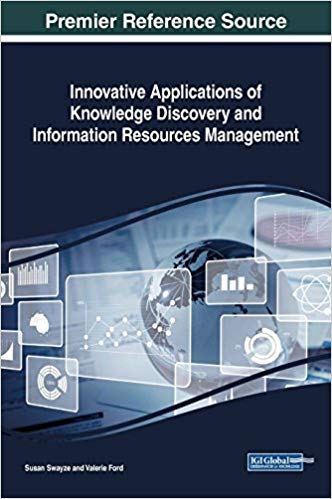 (eBook PDF)Innovative Applications of Knowledge Discovery and Information Resources Management by Susan Swayze , Valerie Ford 