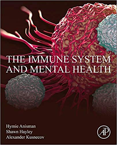 (eBook PDF)The Immune System and Mental Health by Hymie Anisman , Shawn Hayley , Alexander Kusnecov 