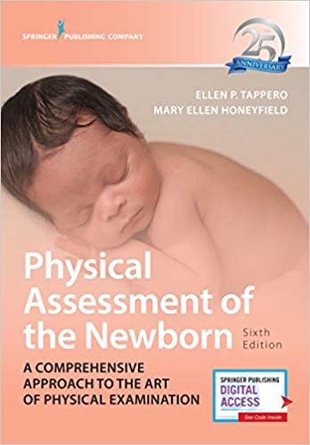 (eBook PDF)Physical Assessment of the Newborn, Sixth Edition by Ellen P. Tappero DNP RN NNP-BC , Mary Ellen Honeyfield DNP RN NNP-BC 