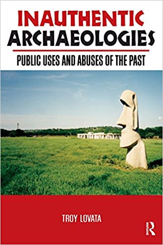 (eBook PDF)Inauthentic Archaeologies: Public Uses and Abuses of the Past
