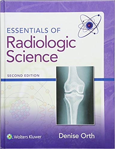 (eBook PDF)Essentials of Radiologic Science, 2nd Edition by Denise Orth MS RT (R)(M) 