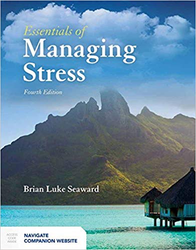 (eBook PDF)Essentials of Managing Stress 4th Edition by Brian Luke Seaward 
