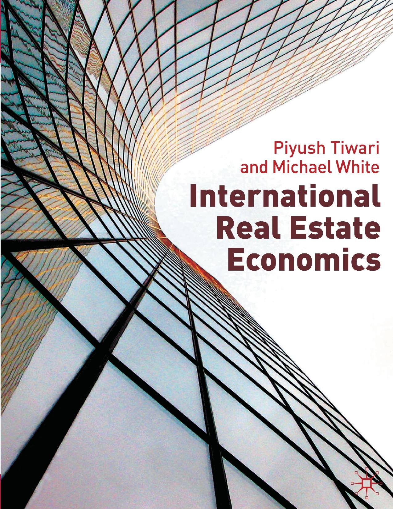 (eBook PDF)International Real Estate Economics By P Tiwari by P. Tiwari,Michael White