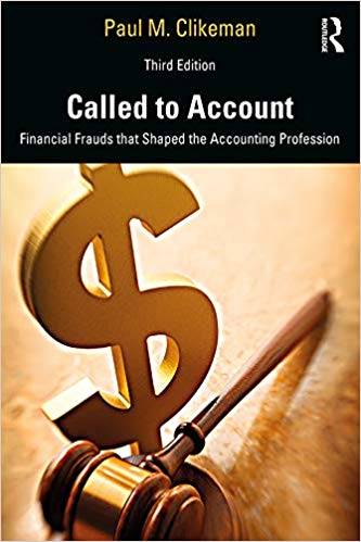 (eBook PDF)Called to Account: Financial Frauds that Shaped the Accounting Profession (3rd Edition) by Paul M. Clikeman