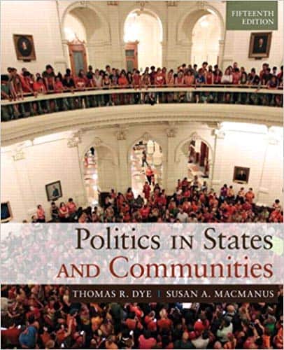 (eBook PDF)Politics in States and Communities (15th Edition) by Thomas R. Dye, Susan A. MacManus