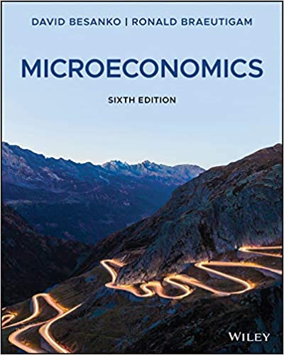 (eBook PDF)Microeconomics, 6th Edition  by David Besanko , Ronald Braeutigam 