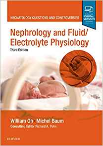 (eBook PDF)Nephrology and Fluid/Electrolyte Physiology: Neonatology Questions and Controversies, Third Edition by William Oh MD 