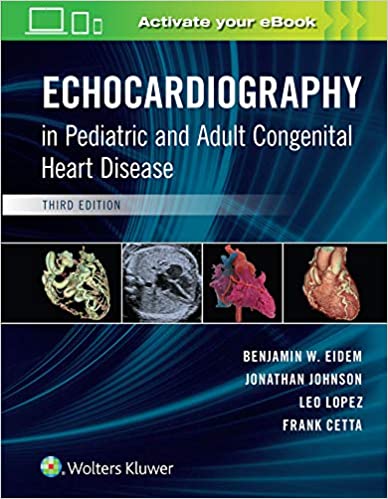 (eBook HTML)Echocardiography in Pediatric and Adult Congenital Heart Disease Third edition by Benjamin W. Eidem MD FACC FASE , Frank Cetta MD FACC FASE , Johnathan Johnson 
