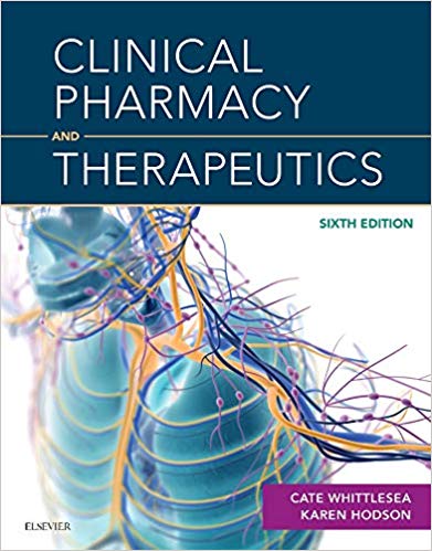 (eBook PDF)Clinical Pharmacy and Therapeutics, 6th Edition by Cate Whittlesea BSc MSc PhD MRPharmS , Karen Hodson BSc (Pharm) MSc PhD MRPharmS FFRPS 