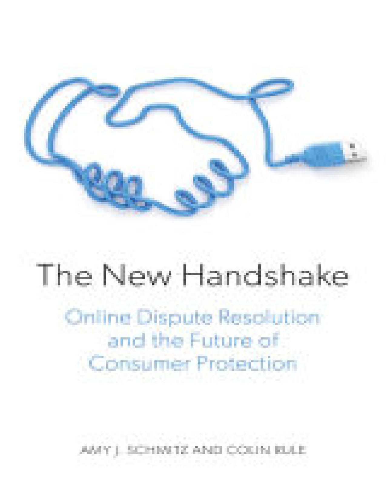 (eBook PDF)The New Handshake: Online Dispute Resolution and the Future of Consumer Protection by Amy J. Schmitz,Colin Rule