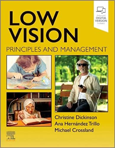 (eBook PDF)Low Vision: Principles and Management 1st Edition by Christine Dickinson BSc PhD FCOptom PGCertHE,Ana HernandezTrillo BSc MSc PhD PGDipMEd SFHEA