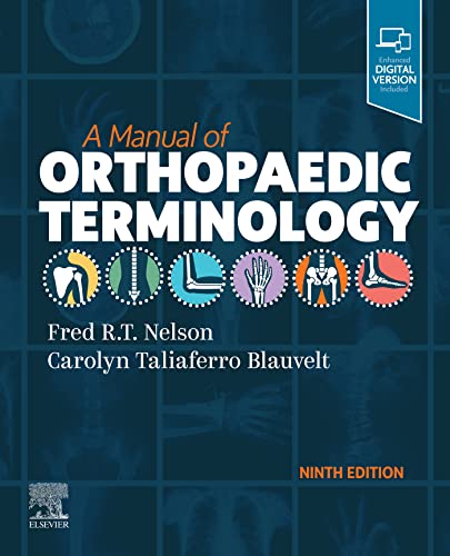 (eBook PDF)A Manual of Orthopaedic Terminology 9th edition by Fred R. T. Nelson,Carolyn Taliaferro Blauvelt